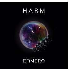 Harm - Efímero