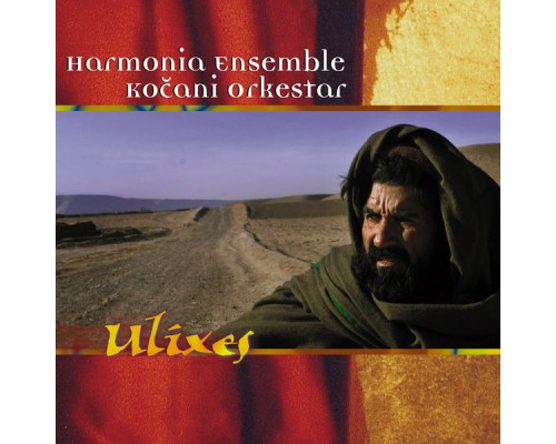 Harmonia Ensemble & Ko?ani Orkestar - Ulixes