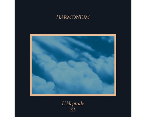 Harmonium - L'heptade XL