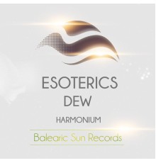 Harmonium - Dew / Esoterics (Original Mix)