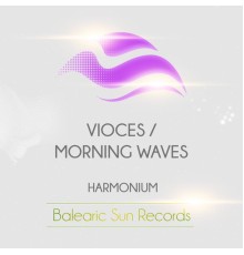 Harmonium - Voices / Morning Waves (Extended Mix)