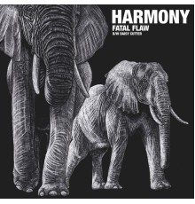 Harmony - Fatal Flaw