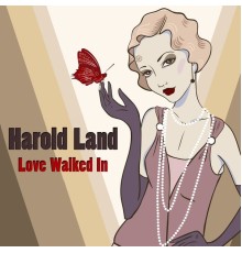 Harold Land - Love Walked in