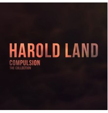 Harold Land - Compulsion (The Collection)