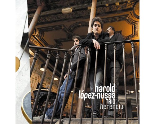 Harold López-Nussa  trio - Herencia