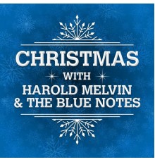 Harold Melvin & The Blue Notes - Christmas with Harold Melvin & the Blue Notes  (Rerecording)