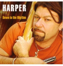 Harper - Down To The Rhythm