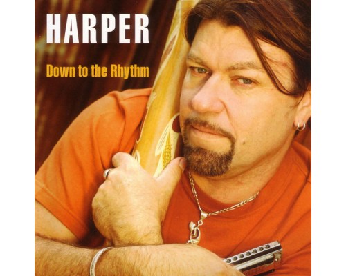 Harper - Down To The Rhythm