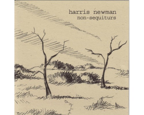 Harris Newman - Non-Sequiturs