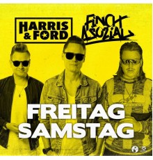 Harris & Ford feat. Finch Asozial - Freitag, Samstag