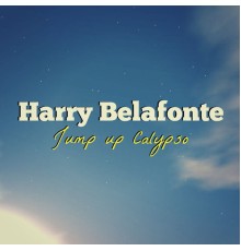 Harry Belafonte - Jump up Calypso