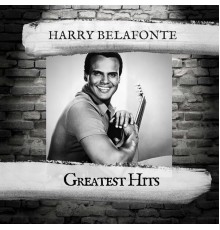 Harry Belafonte - Greatest Hits