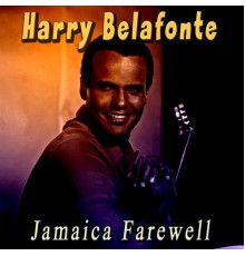 Harry Belafonte - Jamaica Farewell