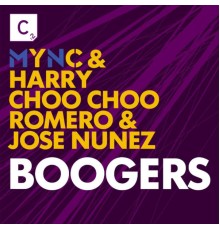 Harry Choo Choo Romero, Jose Nunez, MYNC - Boogers