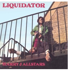 Harry J Allstars - Liquidator