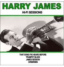 Harry James - Harry James:Hi-Fi Sessions