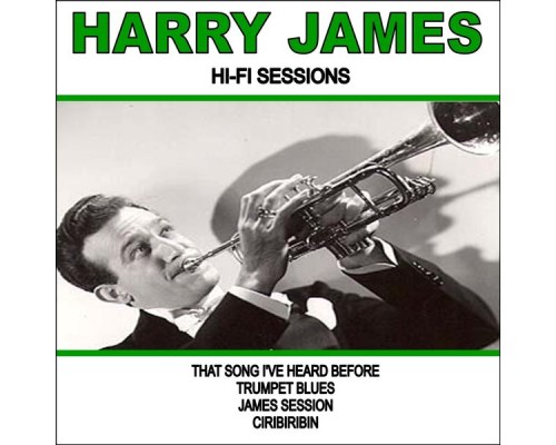 Harry James - Harry James:Hi-Fi Sessions