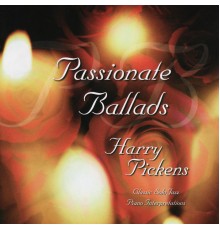 Harry Pickens - Passionate Ballads