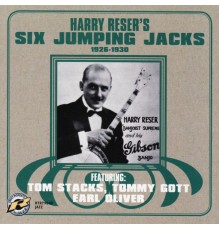 Harry Reser - Harry Reser's Six Jumping Jacks: 1926-1930