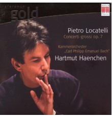Hartmut Haenchen, Carl Philipp Emanuel Bach Chamber Orchestra, Thorsten Rosenbusch - Locatelli: Concerti Grossi, Op. 7