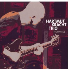 Hartmut Kracht Trio - Hommage