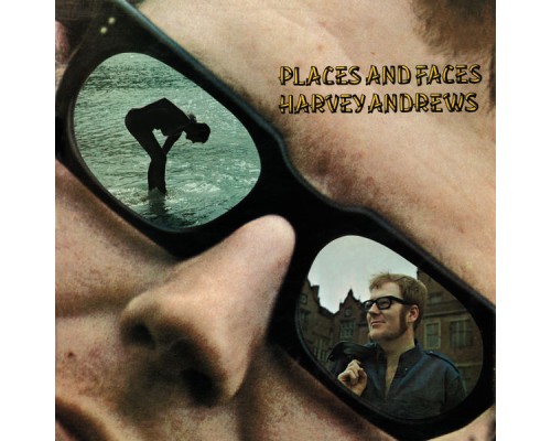 Harvey Andrews - Places And Faces