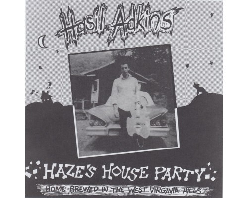 Hasil Adkins - Haze's House Party