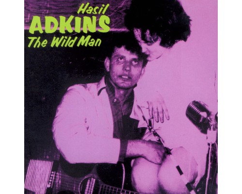 Hasil Adkins - The Wild Man