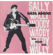 Hasil Adkins - Sally Wally Woody Waddy Weedy Wally