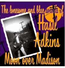 Hasil Adkins - Moon Over Madison