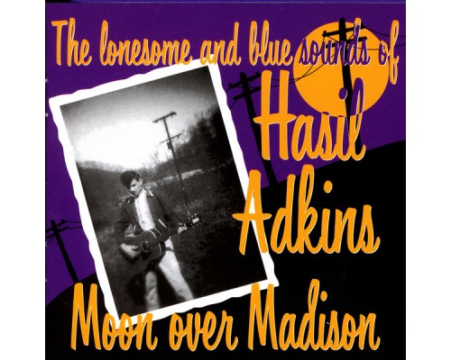 Hasil Adkins - Moon Over Madison