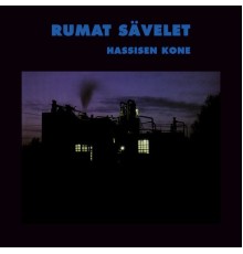 Hassisen Kone - Rumat Sävelet