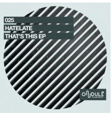 Hatelate - That's This