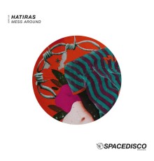 Hatiras - Mess Around