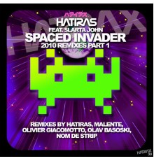 Hatiras - Spaced Invader Remixes, Pt.1