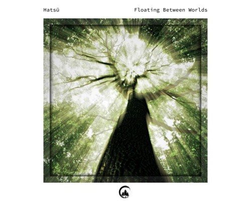 Hatsu - Floating Between Worlds