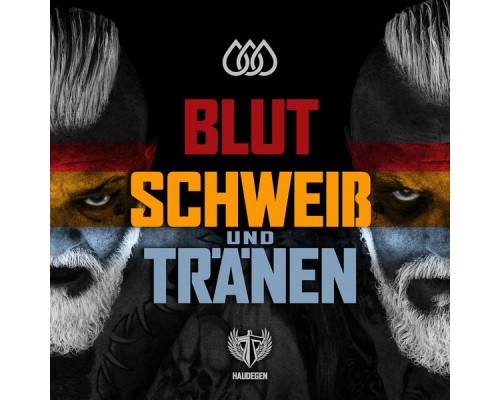 Haudegen - Blut Schweiß und Tränen