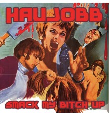 Haujobb - Smack My Bitch Up