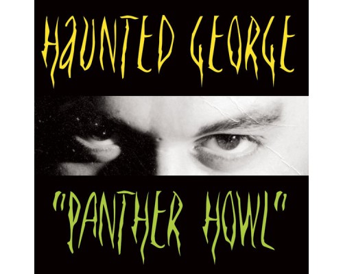 Haunted George - Panther Howl