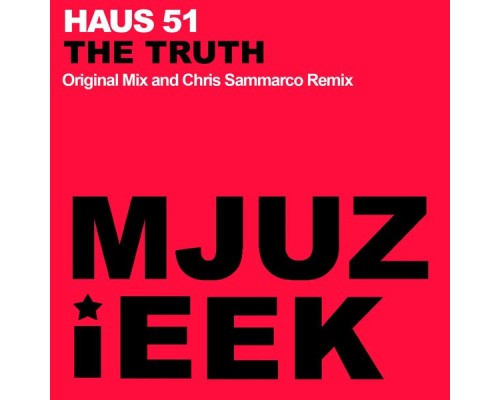 Haus 51 - The Truth