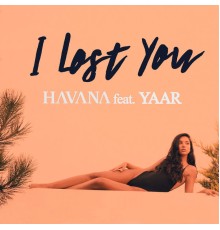 Havana - I Lost You