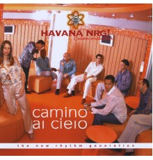 Havana NRG - Camino al Cielo