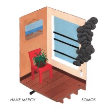 Have Mercy & Somos - Split