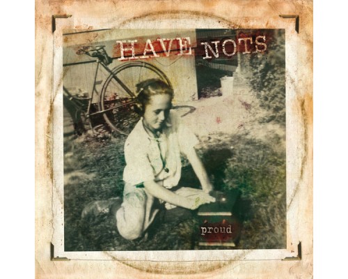 Have Nots - Proud