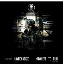 Havocknoize - Nowhere to Run