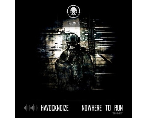 Havocknoize - Nowhere to Run