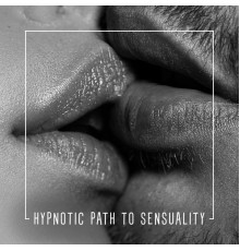 Hawaiian Music - Hypnotic Path to Sensuality – Erotic Chillout Hits, Sensual Music, Pure Seduction