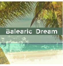 Hawaiian Music - Balearic Dream – Chill Out Music, Deep Beats, Godd Vibes Only, Music for Summer Relax