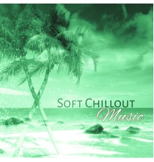 Hawaiian Music - Soft Chillout Music – Gentle Sounds of Chillout, Relaxing Chill Out Music