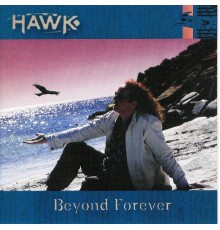 Hawk - Beyond Forever